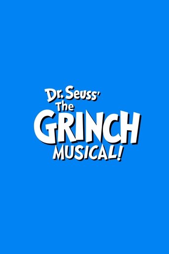 Dr. Seuss’ The Grinch Musical (2020) Dr. Seuss’ The Grinch Musical (2020)