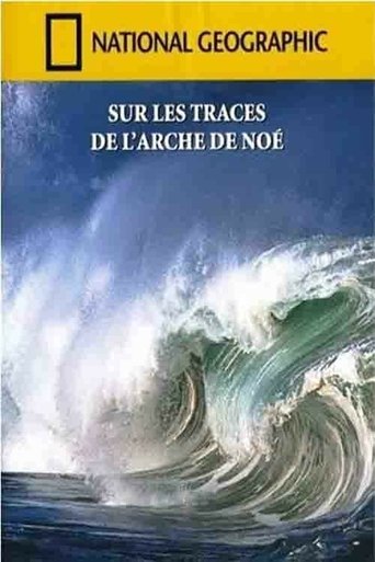 National Geographic : A la recherche de l'arche de Noé (2001)