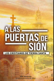A las puertas de Sion. Los cristianos de Tierra Santa poster