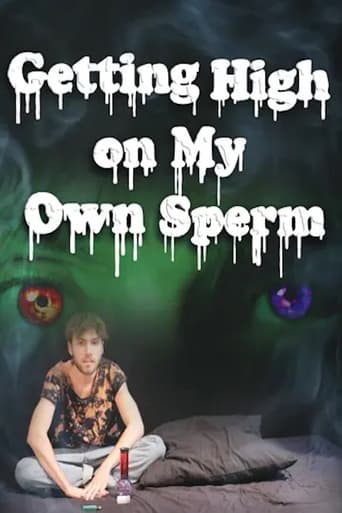 Getting High on My Own Sperm (2017)