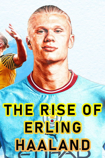 The Rise of Erling Haaland poster