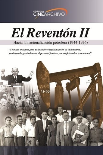 El Reventón II: Hacia la nacionalización petrolera (1944 - 1976) (2008)