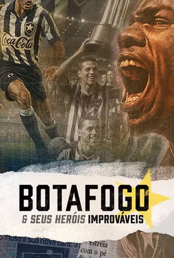 Botafogo and Its Unlikely Heroes
