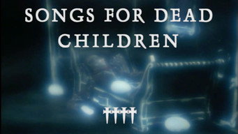 Songs for Dead Children (2003)