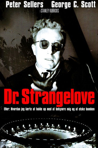 Dr. Strangelove - eller Hvordan jeg lærte at glemme mine bekymringer og elske bomben