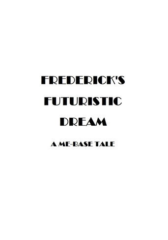 Frederick's Futuristic Dream