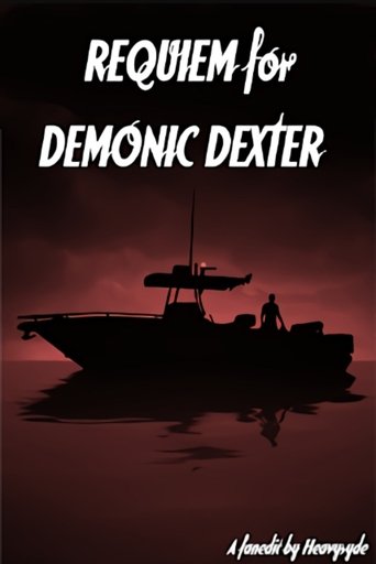 Requiem for Demonic Dexter Poster