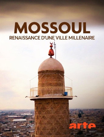 Mossoul, renaissance d'une ville mill&eacute;naire (2026)