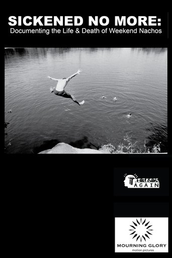 Sickened No More: Documenting the Life and Death of Weekend Nachos (2017)