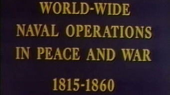 World Wide Naval Operations in Peace & War (1815-1860)