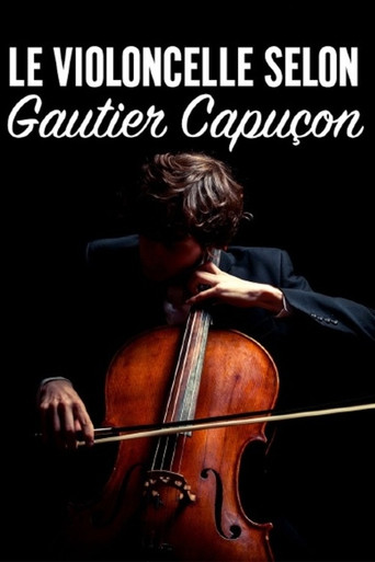 Le violoncelle selon Gautier Capuçon poster
