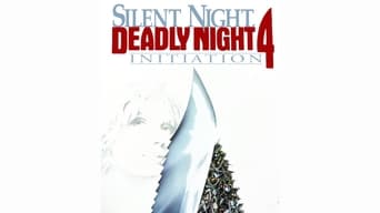 #3 Initiation: Silent Night, Deadly Night 4