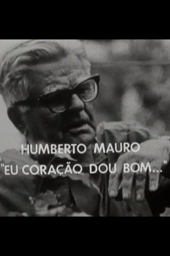 Humberto Mauro: Eu Coração Dou Bom