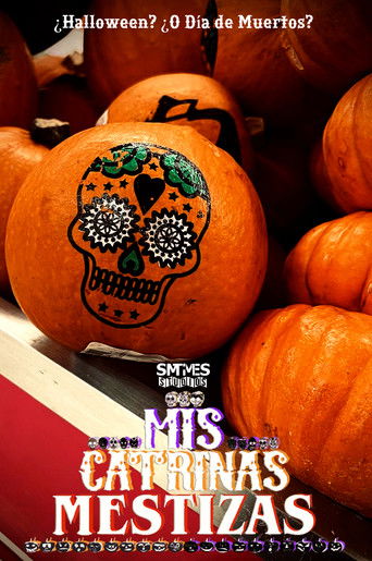 Mis Catrinas Mestizas (2023)