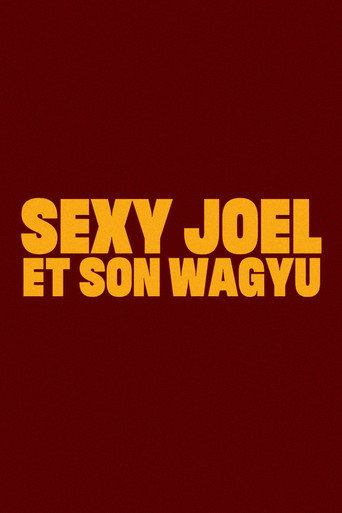 Sexy Joel et son wagyu (2023)