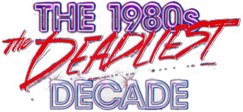 The 1980s: The Deadliest Decade logo