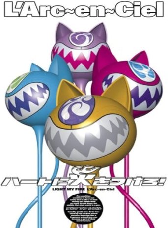 L'Arc-en-Ciel - Heart ni Hi wo Tuskero! (Light My Fire !) poster