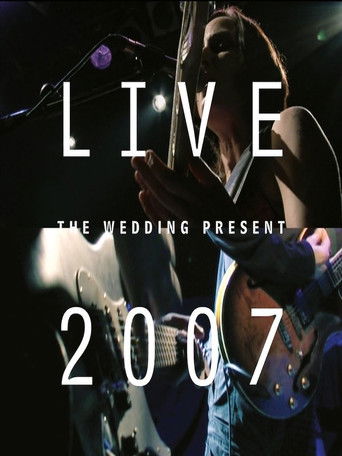 The Wedding Present: Live 2007 (1970)