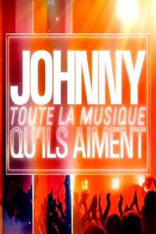 Johnny  Toute La Musique Qu'Ils Aiment poster