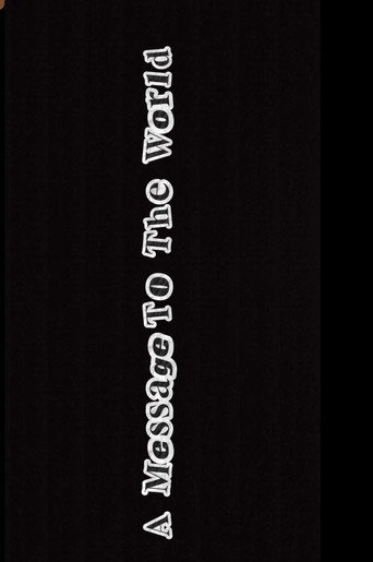 A Message To The World