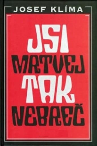 Poster för Jseš mrtvej, tak nebreč