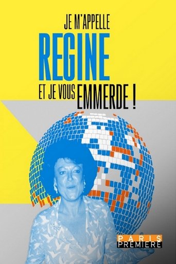 Je m'appelle Régine et je vous emmerde ! (2025)