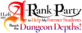 I Left My A-Rank Party to Help My Former Students Reach the Dungeon Depths! logo