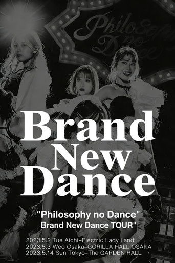 フィロソフィーのダンス The Dance for Philosophy - “Brand New Dance TOUR” at The GARDEN HALL