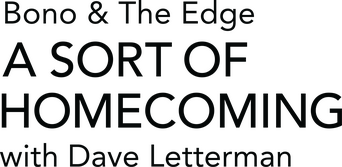 Bono & The Edge: A Sort of Homecoming with Dave Letterman logo