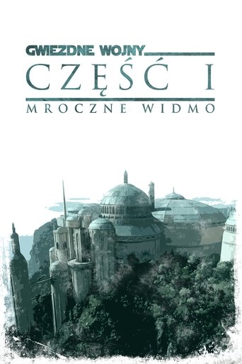 Gwiezdne wojny: Część I - Mroczne widmo (1999)