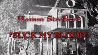 Hamm Stroker's Suck My Blood