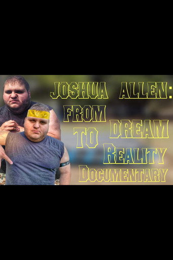 Joshua Allen: From Dream To Reality Documentary (2020)