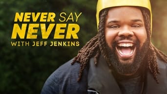 #2 Never Say Never with Jeff Jenkins