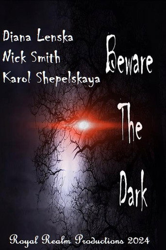 Beware the Dark