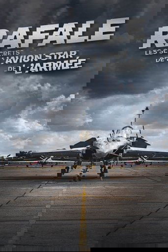 Rafale : Les Secrets de l'avion star de l'armée (2024) Rafale : Les Secrets de l'avion star de l'armée (2024)