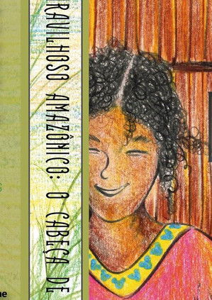 Do Maravilhoso Amazônico: O Cabeça de Cuia e a Mãe da Seringueira poster