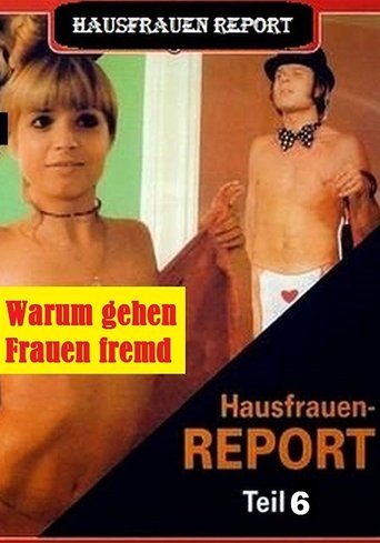 Hausfrauen 6: Warum gehen Frauen fremd...