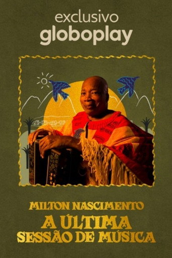 Milton Nascimento: A Última Sessão de Música