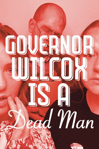 Governor Wilcox is a Dead Man (2025)