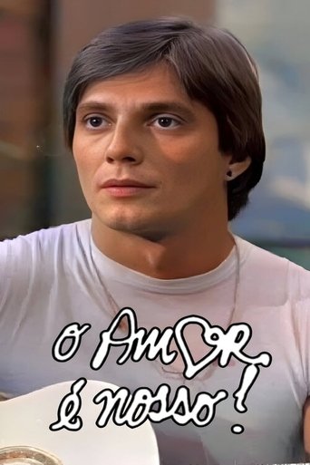 O Amor é Nosso!: Season 1