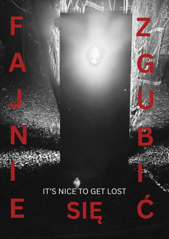 It's nice to get lost // Fajnie się zgubić (2026)