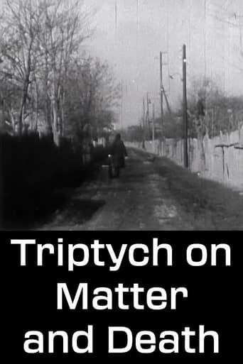 Triptych on Matter and Death