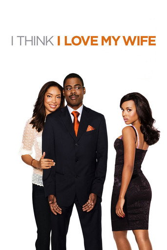 I Think I Love My Wife (2007)