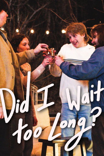 Did I Wait Too Long?