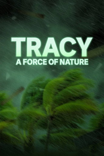 Tracy: A Force of Nature