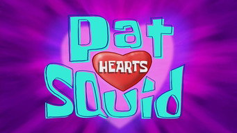 Pat Hearts Squid