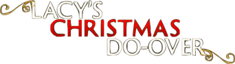 Lacy's Christmas Do-Over logo
