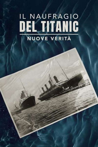 Il naufragio del Titanic - Nuove verità poster