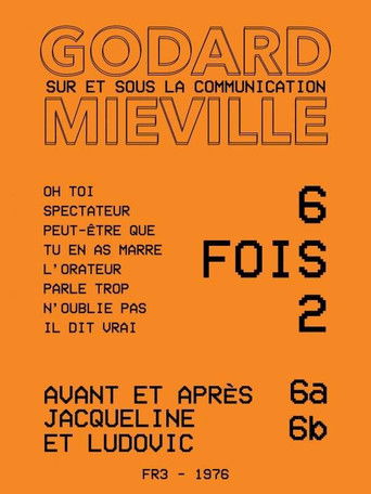 Six fois deux/Sur et sous la communication 6a & 6b : Avant et après & Jacqueline et Ludovic