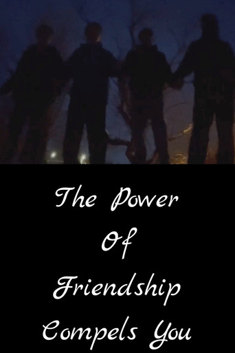 The Power of Friendship Compels You (2023)